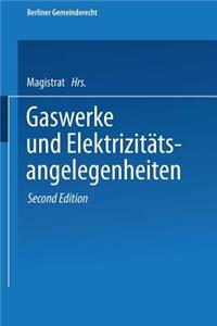 Gaswerke und Elektrizitätsangelegenheiten