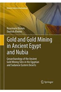 Gold and Gold Mining in Ancient Egypt and Nubia