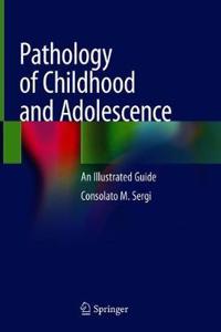 Pathology of Childhood and Adolescence: An Illustrated Guide