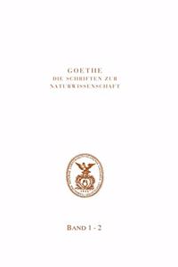 Goethe. Die Schriften Zur Naturwissenschaft (Leopoldina)