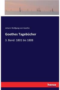 Goethes Tagebücher: 3. Band: 1801 bis 1808