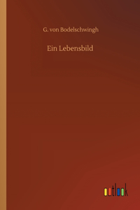 Ein Lebensbild