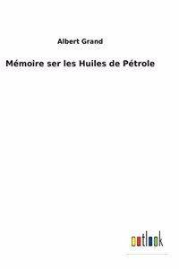 Mémoire ser les Huiles de Pétrole