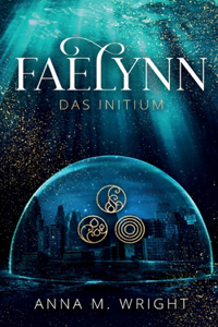 Faelynn - Das Initium