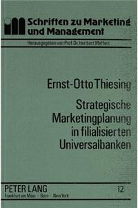 Strategische Marketingplanung in filialisierten Universalbanken