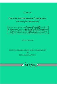 On the Anomalous Dyskrasia (De Inaequali Intemperie)