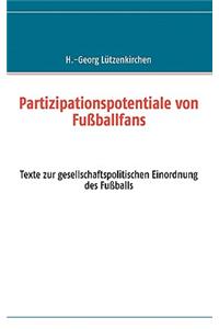 Partizipationspotentiale von Fußballfans