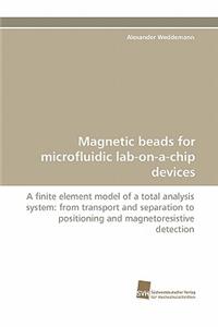 Magnetic Beads for Microfluidic Lab-On-A-Chip Devices