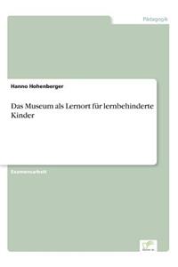 Das Museum als Lernort für lernbehinderte Kinder