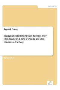 Branchenvereinbarungen technischer Standards und ihre Wirkung auf den Innovationserfolg