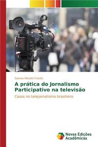 A prática do Jornalismo Participativo na televisão