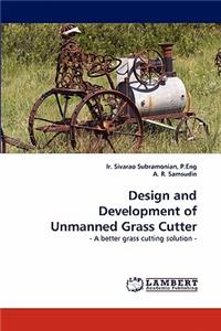 Design and Development of Unmanned Grass Cutter