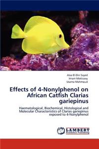 Effects of 4-Nonylphenol on African Catfish Clarias gariepinus