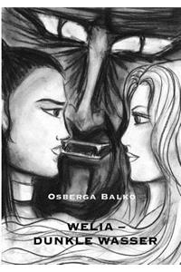 Welia - Dunkle Wasser