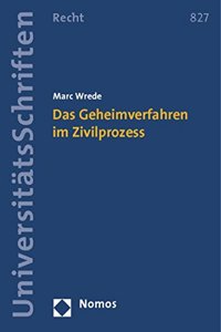 Das Geheimverfahren Im Zivilprozess