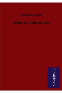 Ich Bin Der Sohn Der Zeit