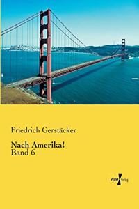 Nach Amerika!: Band 6