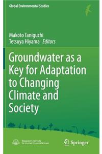 Groundwater as a Key for Adaptation to Changing Climate and Society