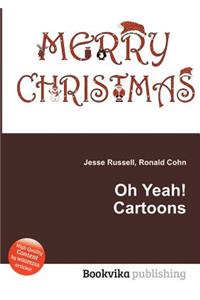 Oh Yeah! Cartoons