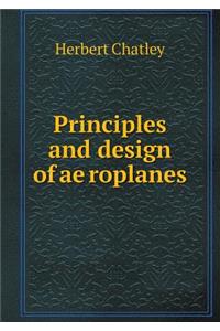 Principles and design of aëroplanes