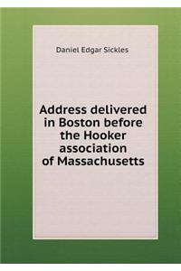 Address Delivered in Boston Before the Hooker Association of Massachusetts