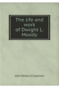 The Life and Work of Dwight L. Moody