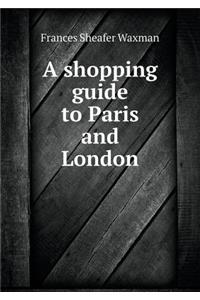 A shopping guide to Paris and London