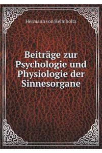 Beiträge Zur Psychologie Und Physiologie Der Sinnesorgane