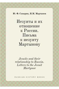 Jesuits and Their Relationship to Russia. Letters to the Jesuit Martynov