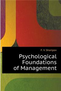Psychological Foundations of Management