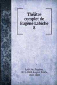 Theatre complet de Eugene Labiche