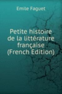 Petite histoire de la litterature francaise (French Edition)