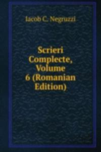 Scrieri Complecte, Volume 6 (Romanian Edition)