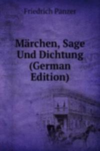 Marchen, Sage Und Dichtung (German Edition)