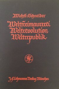 Weltfreimaurerei, Weltrevolution, Weltrepublik