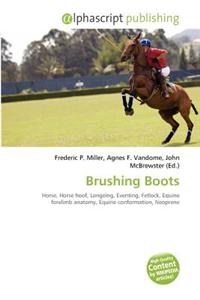 Brushing Boots