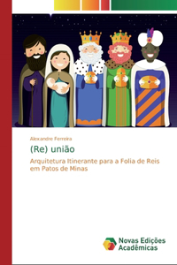 (Re) união