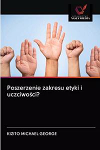 Poszerzenie zakresu etyki i uczciwości?