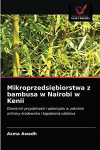Mikroprzedsiębiorstwa z bambusa w Nairobi w Kenii