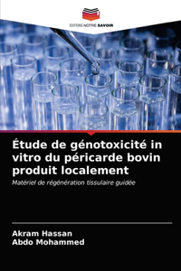 Étude de génotoxicité in vitro du péricarde bovin produit localement