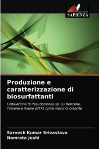 Produzione e caratterizzazione di biosurfattanti