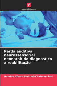 Perda auditiva neurossensorial neonatal