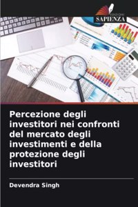 Percezione degli investitori nei confronti del mercato degli investimenti e della protezione degli investitori