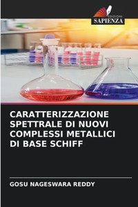 Caratterizzazione Spettrale Di Nuovi Complessi Metallici Di Base Schiff