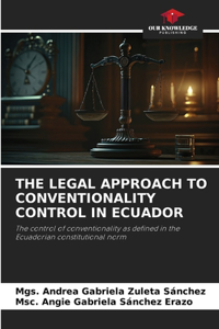Legal Approach to Conventionality Control in Ecuador