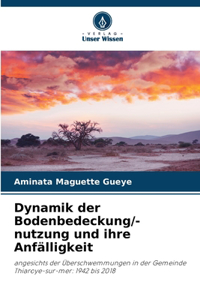 Dynamik der Bodenbedeckung/-nutzung und ihre Anfälligkeit