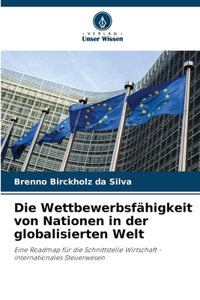 Wettbewerbsfähigkeit von Nationen in der globalisierten Welt