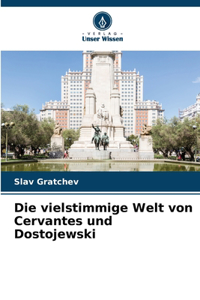 vielstimmige Welt von Cervantes und Dostojewski