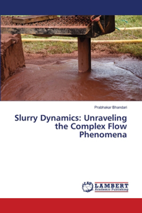 Slurry Dynamics