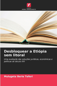 Desbloquear a Etiópia sem litoral